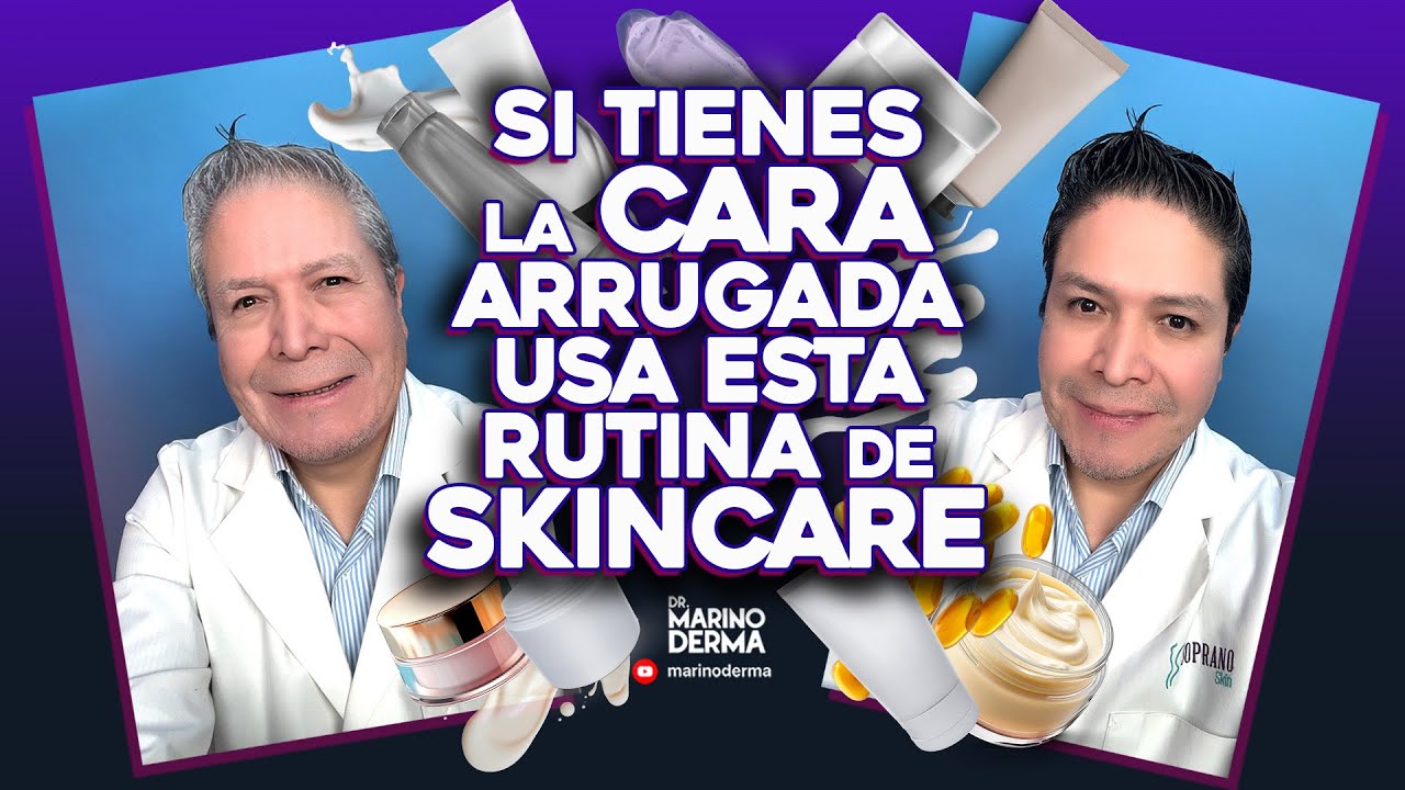 SI TIENES LA PIEL DE LA CARA ARRUGADA USA ESTA RUTINA DE SKINCARE || DR MARINO DERMATOLOGO
