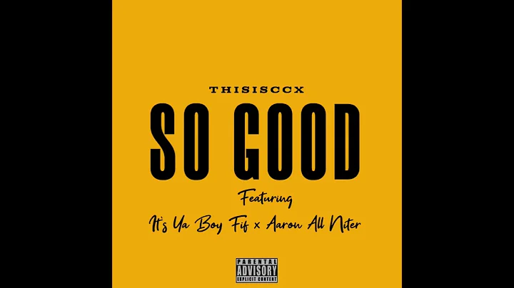 So Good featuring @ItsYaBoyFiF @AaronAllNiter 