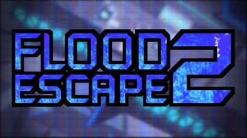 Flood Escape 2 CM BGM - The Overflow