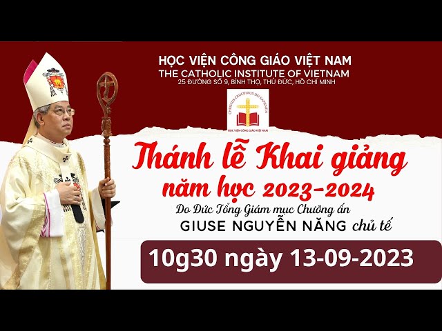 Thánh lễ Khai giảng năm học 2023 - 2024 | Học viện Công Giáo Việt Nam | Ngày 13.09.2023