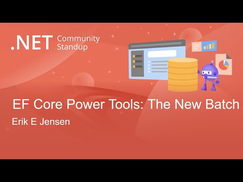 Entity Framework Community Standup – EF Core Power Tools: the New Batch