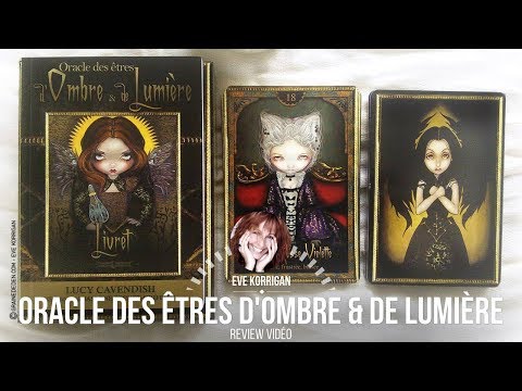 Oracle des êtres d’Ombre et de Lumière [ Review Video ]