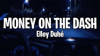 Elley Duhe - Money On The Dash Sped Up (Lyrics)