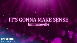 Emmanuelle - It's Gonna Make Sense