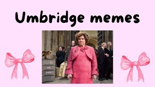 Memes to satisfy your Umbridge hate