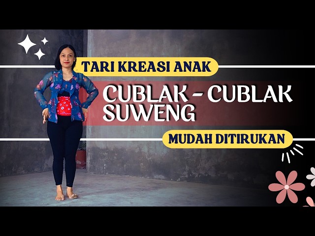 Tari Cublak Cublak Suweng - Tari Kreasi Daerah Anak Mudah ditirukan class=