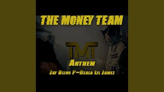 The Money Team Anthem (feat. P-Reala & Lil Jamez)