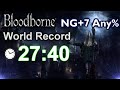 (Old) Bloodborne: NG+7 Any% Speedrun World Record! - 27:40