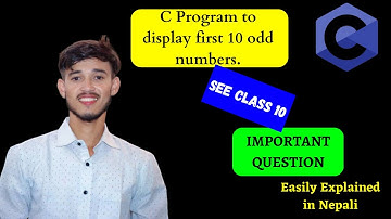 C Program To Display First 10 Odd Numbers | C Program To Print First 10 Odd Numbers