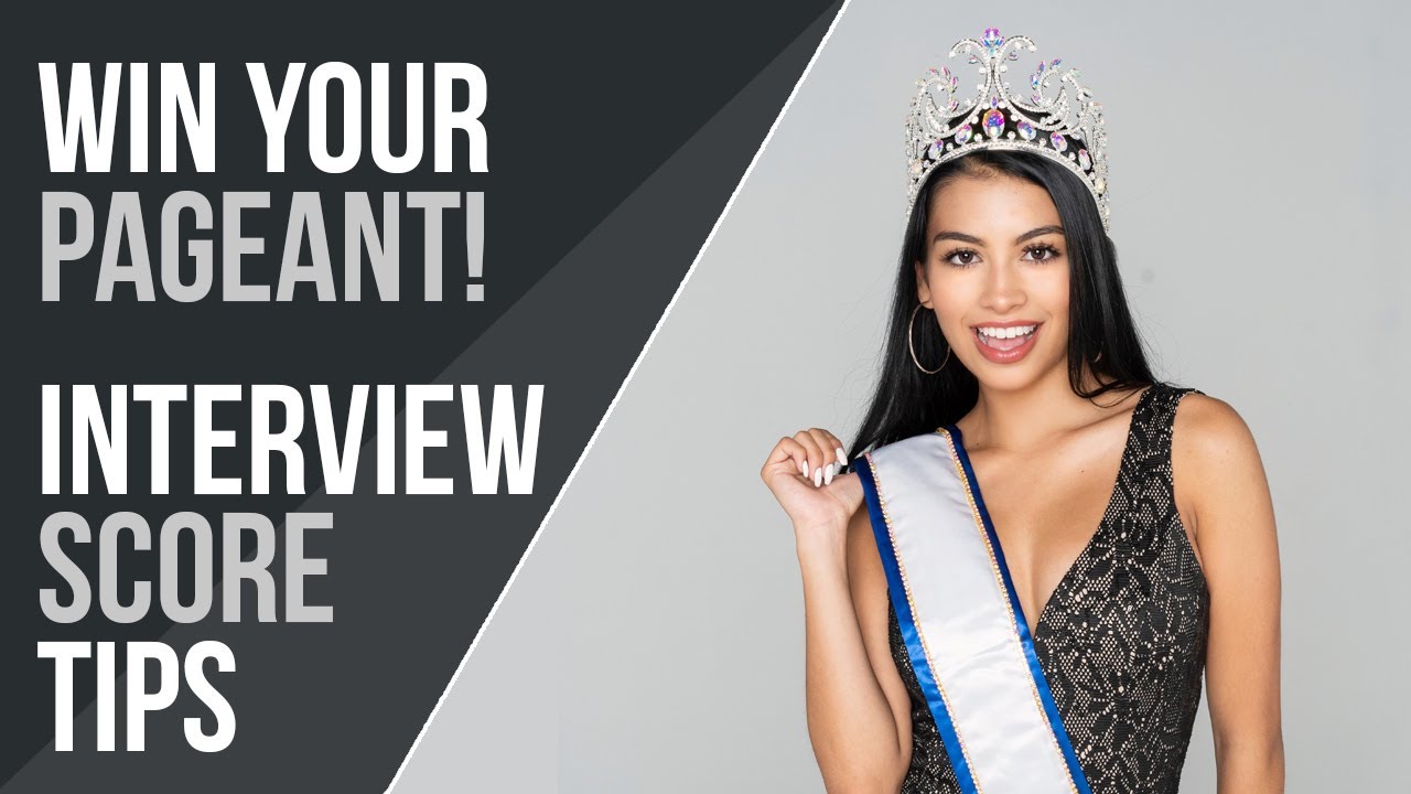 pageant, pageant interview, pageant interview score, pageant interview...