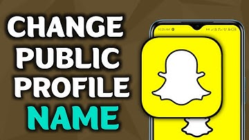 How To Change Name On Snapchat Public Profile (2025 Guide)