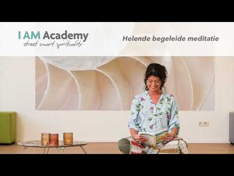 I AM Academy -  Helende begeleide meditatie