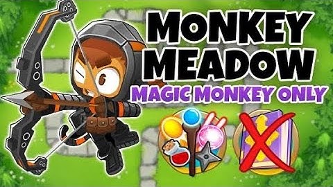 BTD6-No Monkey Knowledge | Monkey Meadow Magic Monkeys Only Guide
