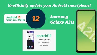 Android 12 Unofficiall Rom for Samsung Galaxy A21s