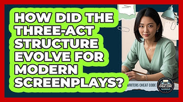 How Did The Three-Act Structure Evolve For Modern Screenplays? - Screenwriter