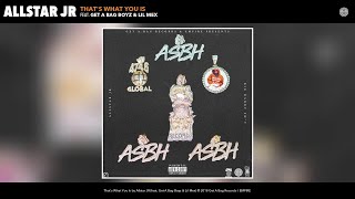 Allstar JR - That's What You Is (feat. Get A Bag Boyz &amp; Lil Mex) (Audio)