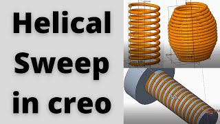 Creo helical sweep tutorial | helical sweep in creo screenshot 5