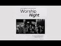 WORSHIP NIGHT