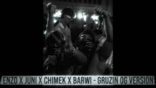 E9 Enzo X Juni X Barwi Ebk X Chimek Ebk - Gruzin Og Version