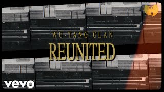 Wu-Tang Clan - Reunited (Visual Playlist)