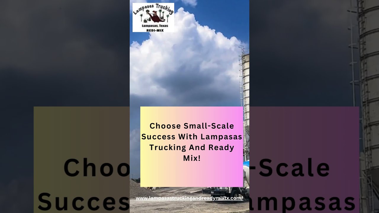 Short Load Concrete With Lampasas Trucking And Ready Mix The Ideal Solution For Small Scale Project