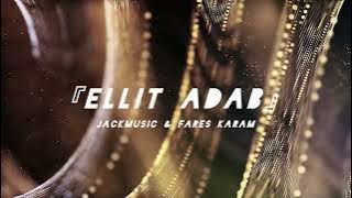 Jackmusic & Fares Karam - Ellit Adab | قلة أدب (AFRO Remix)