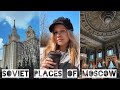 SOVIET PLACES OF MOSCOW TODAY 2021 | Seven Sisters, Sovetsky Hotel & Soviet Cafes w\ Local Cuisine