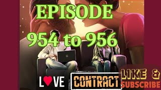 Love contract latest episodes 954 to 956// ep_954 to 956// UNIVERASAL THOUGHT