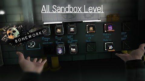VR BONEWORKS - How to unlock ALL Sandbox Level