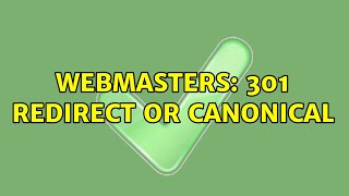 Webmasters: 301 redirect or canonical (2 Solutions!!)