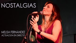 NOSTALGIAS Tango - Melisa Fernandez - No sólo tango - En vivo