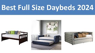 Top 10 Best Full Size Daybeds in 2024