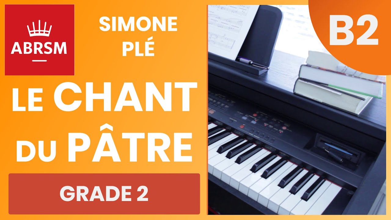 Le chant du pâtre - Simone Plé - ABRSM Piano Grade 2: B2 (2021 & 2022 Syllabus)