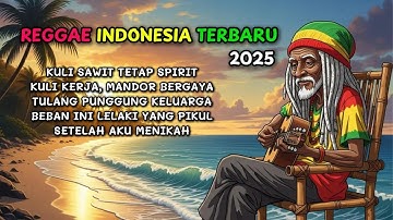 Lagu Reggae Terbaru 2025 | Tulang Punggung keluarga - reggae indonesia terbaru
