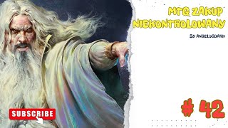: MTG Zakup niekontrolowany cze's'c 42 #  Syta kolekcja za 100 .