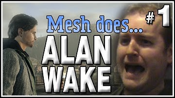 Mesh does Alan Wake (with ReactionCam!) - Part 1