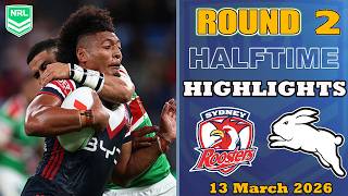 Nrl 2026 Sydney Roosters Vs South Sydney Rabbitohs Halftime Highlights