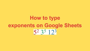 How to type exponents on Google Sheets