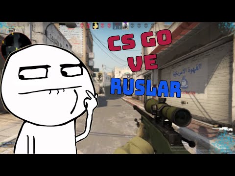 😅CS GO ve RUSLAR...