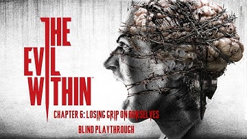 The Evil Within Blind Playthrough Part 5