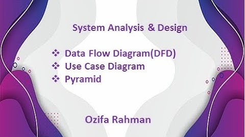 Lec: 05 | Data Flow Diagram(DFD) ,, Use Case Diagram,, Pyramid | Chapter 2 | Bangla Tutorial
