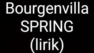 Video thumbnail of "Bourgenvilla-Spring (lirik)"