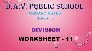 DAV Mathematics Class 3, Division Worksheet 11