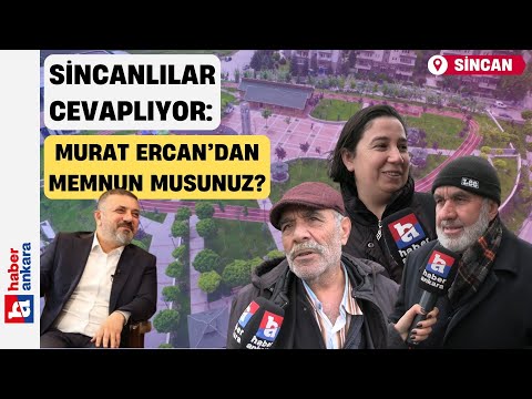 Sincanlılar Cevaplıyor | BAŞKAN MURAT ERCAN'DAN MEMNUN MUSUNUZ? | Haber Ankara Sokak Röportajı