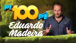Pi100Pé Guimarães  Eduardo Madeira