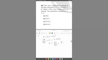 yakeen DPP The x and y coordinates of a particle at  any time 𝑡𝑡 are given by x=7t + 4t² and y = 5t