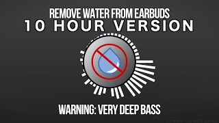 Sound to Remove Water From Earbuds/AirPods | ACTUALLY WORKS | 10 Hour Version