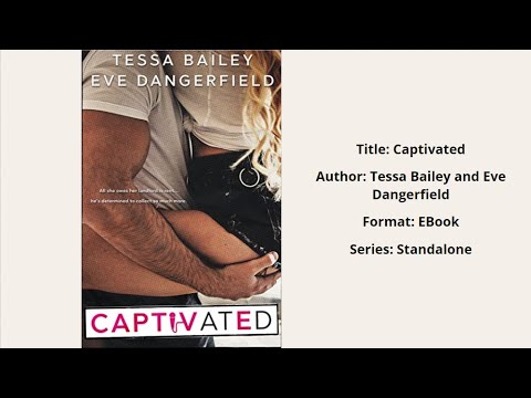 Captivated by Tessa Bailey and Eve Dangerfield Book Review by Sealclops Book Reviews