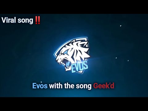 Evos viral song geek'd up remix | Mobile Legends