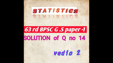 #STATISTICS_FOR_BPSC_MAINS||63rd BPSC (mains)GS paper 1 | SOLUTION of STATISTICS  | Q no 14